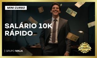 Mini-Curso: Salário 10K Rápido - Vitalício