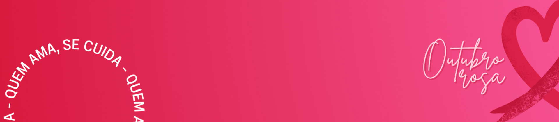 OUTUBRO ROSA | Cuidar é um ato de amor