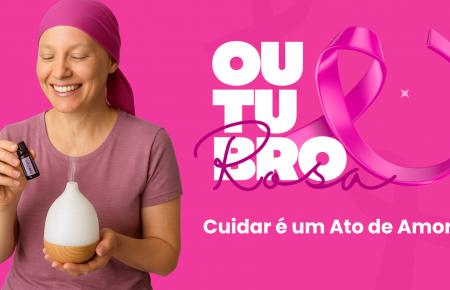 OUTUBRO ROSA | Cuidar é um ato de amor