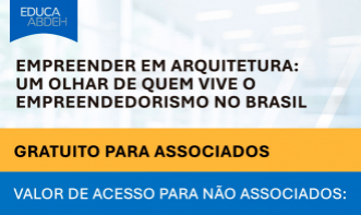 Empreender em Arquitetura: Um olhar de quem vive o empreendedorismo no Brasil