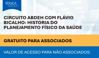 Circuito ABDEH com Flávio Bicalho: Historia do Planejamento Físico da Saúde