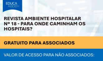 Revista Ambiente Hospitalar Nº 18 - Para Onde Caminham os Hospitais?