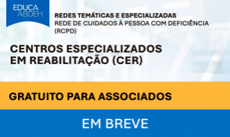 Centros Especializados em Reabilitação (CER)
