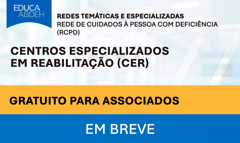 Centros Especializados em Reabilitação (CER)