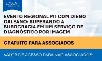 Evento Regional MT com Diego Galeano: Superando a Burocracia em um Serviço de Diagnóstico por Imagem