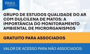 Grupo de Estudos Qualidade do Ar com Dulcilena de Matos: A Importância do Monitoramento Ambiental de Microrganismos