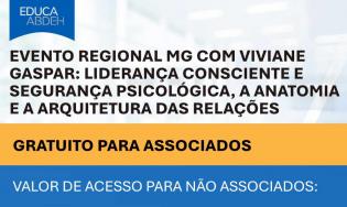 Evento Regional MG com Viviane Gaspar: Liderança Consciente e Segurança Psicológica, A Anatomia e a Arquitetura das Relações