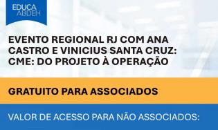 Evento Regional RJ com Ana Castro e Vinicius Santa Cruz: CME: Do projeto à operação