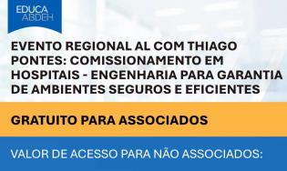 Evento Regional AL-Thiago Pontes: Comissionamento em Hospitais - Engenharia para Garantia de Ambientes Seguros e Eficientes