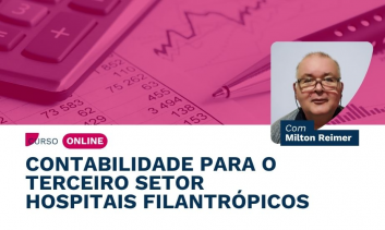 Contabilidade para o Terceiro Setor - Hospitais Filantrópicos