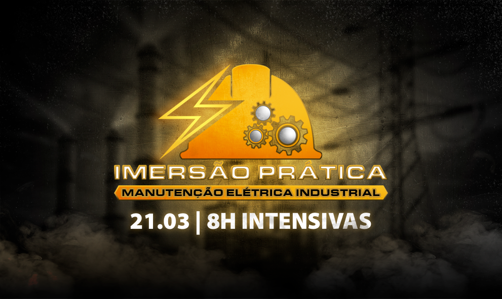 IMERSÃO PRÁTICA: Manutenção Elétrica Industrial