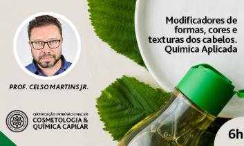 Modificadores de Formas, Cores e Texturas dos Cabelos. Química Aplicada