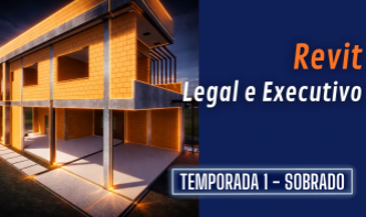 Revit | Projeto legal e executivo