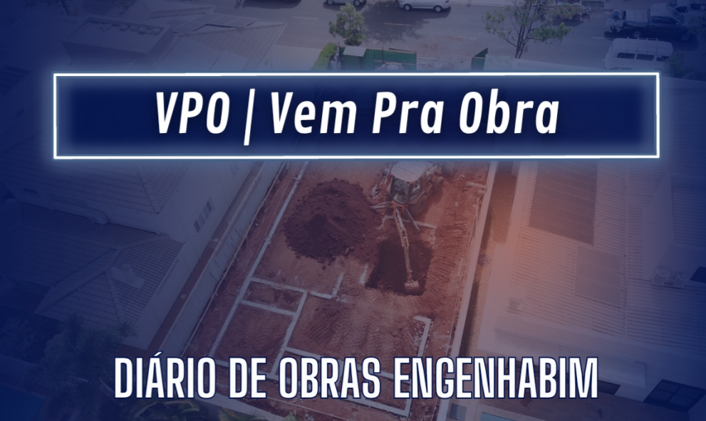 VPO | Diário de Obras engenhaBIM - MENSAL