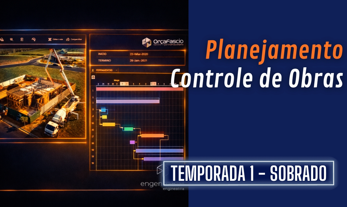 Planejamento e Controle de Obras com Metodologia BIM - engenhaBIM