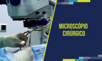 Microscópio Cirúrgico - Cuidados e Manutenção