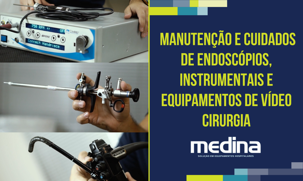 Manutenção e Cuidados de Endoscópios, Instrumentais e Equipamentos de Vídeo Cirurgia