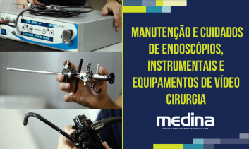 Manutenção e Cuidados de Endoscópios, Instrumentais e Equipamentos de Vídeo Cirurgia