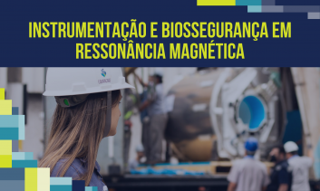 Instrumentação e Biossegurança em Ressonância Magnética