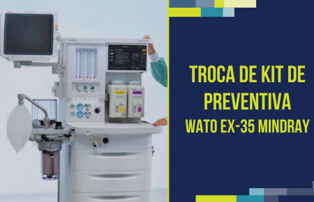 Troca de Kit de Preventiva do Wato EX-35 Mindray
