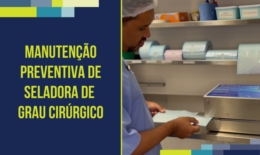 Manutenção Preventiva de Seladora de Grau Cirúrgico