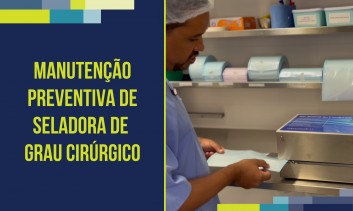 Manutenção Preventiva de Seladora de Grau Cirúrgico