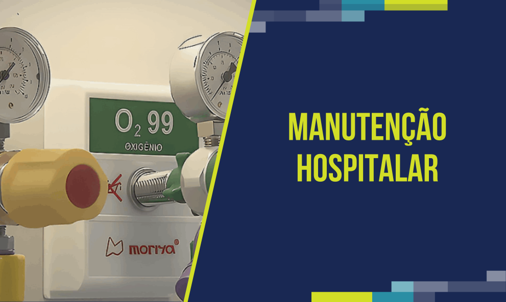 Manutenção Hospitalar: Sistemas Elétricos, Sistemas Hidrossanitários, Climatização e Sistema de Gases Medicinais