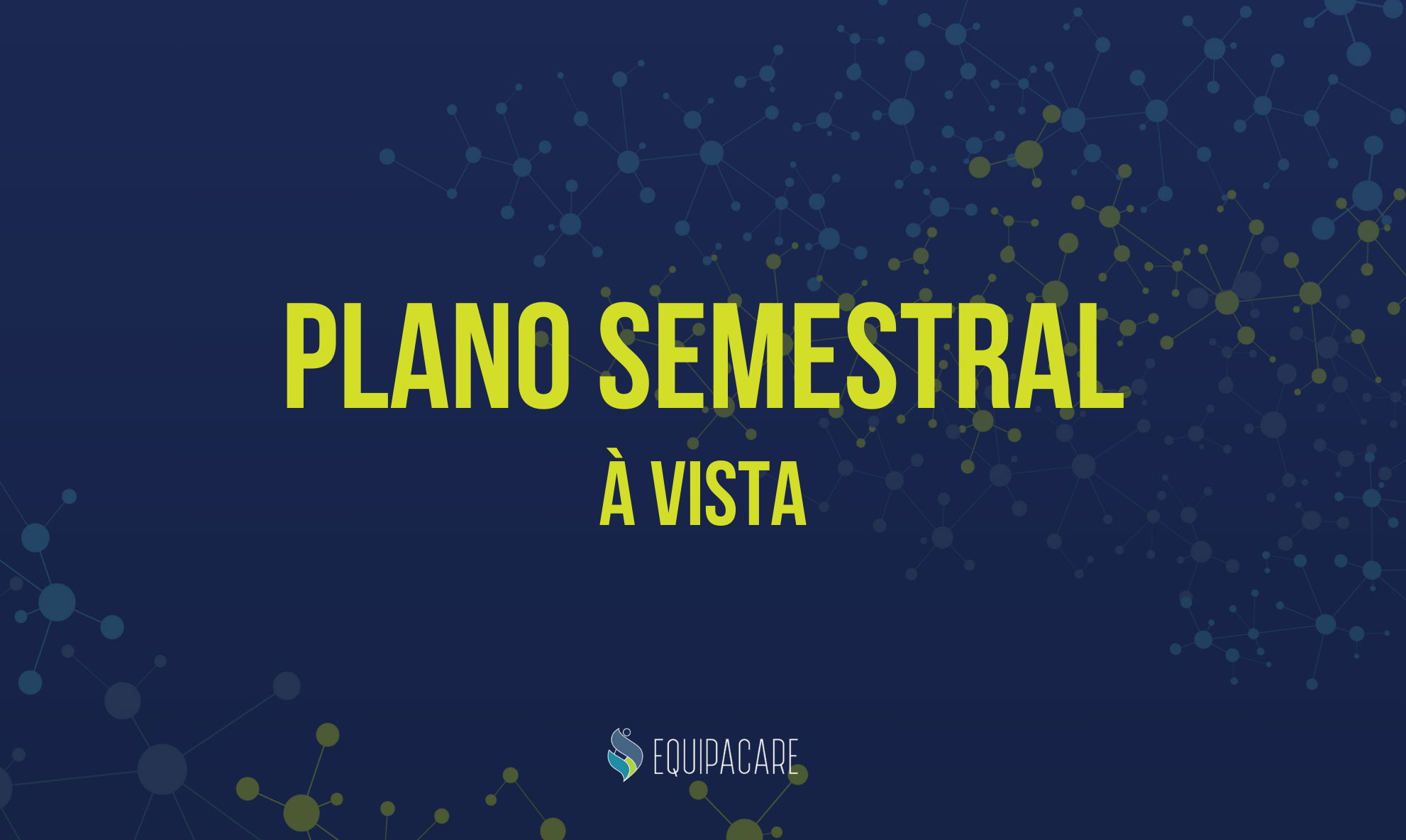 Plano Semestral - À Vista - Equipacare Edu