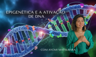 250922 Epigenética e a Ativação de DNA 