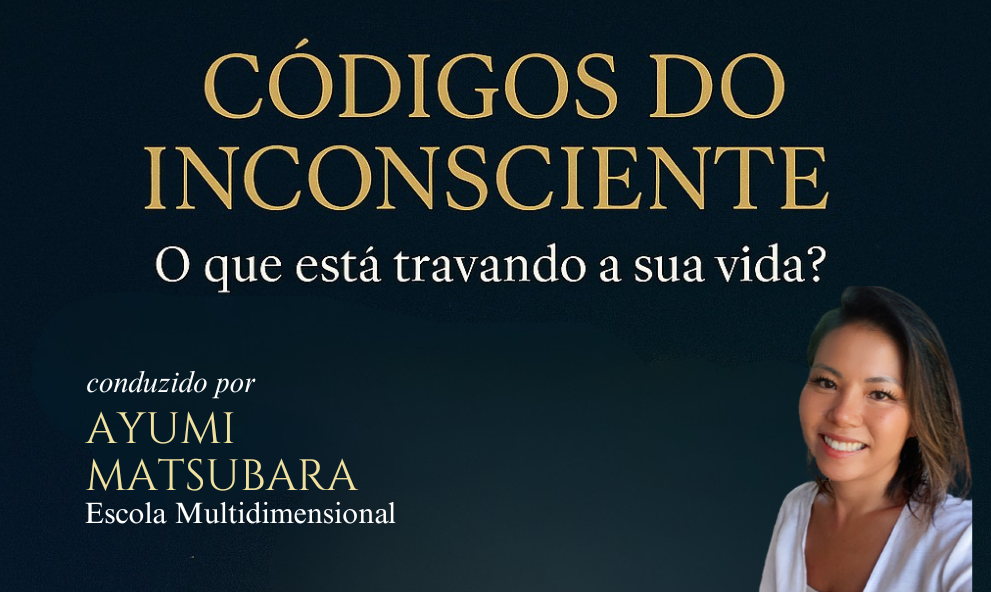 Workshop Códigos do Insconsciente | O que esta travando a sua vida_