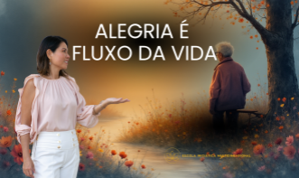 251216 Alegria é fluxo de vida