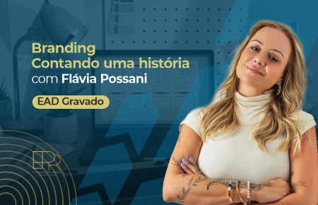 Branding: contando uma história com Flávia Possani