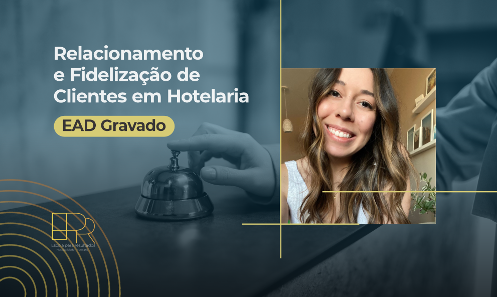 Relacionamento e Fidelização de Clientes em Hotelaria