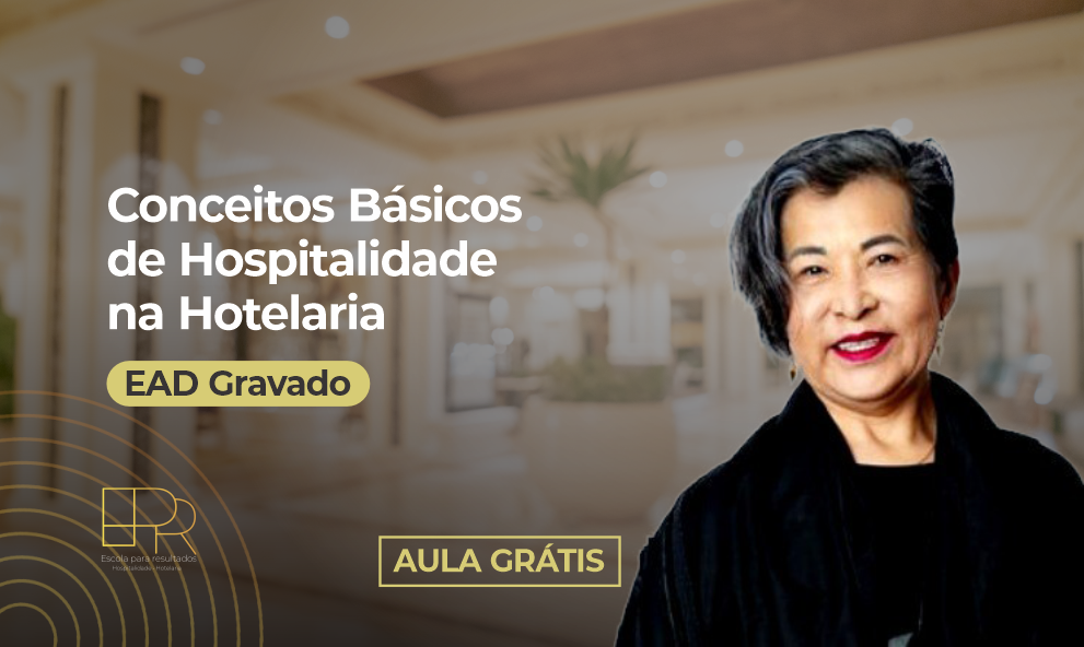 Conceitos Básicos de Hospitalidade na Hotelaria com Beth Wada