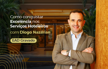 Como Conquistar Excelência nos Serviços Hoteleiros com Diogo Nazarian