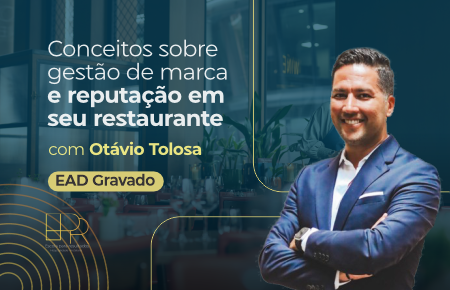 Conceitos sobre gestão de marca e reputação em seu restaurante