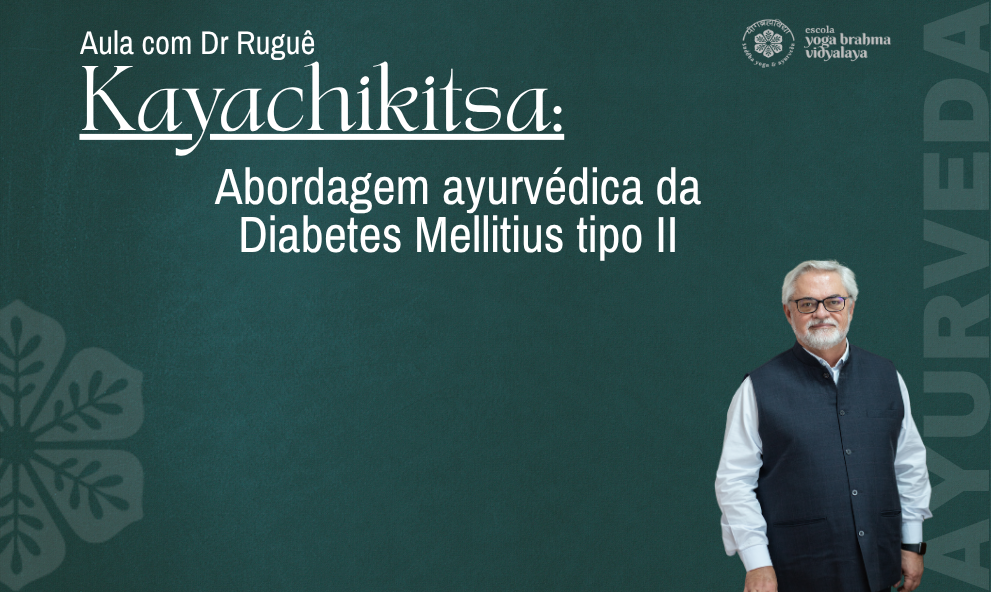 Kayachikitsa: Abordagem ayurvédica da Diabetes Mellitius tipo II
