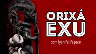 Orixá Exu com Ìyánífá Ifáseun