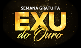 Semana Gratuita Exu do Ouro