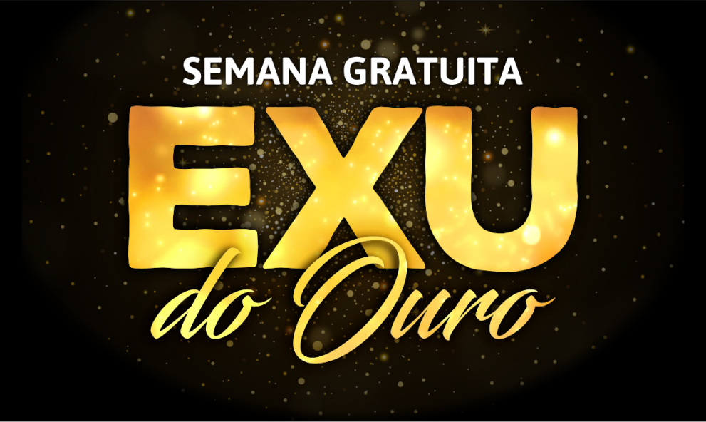 Semana Gratuita Exu do Ouro