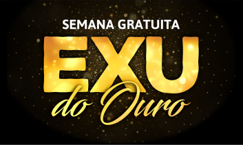 Semana Gratuita Exu do Ouro
