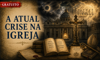 A Atual Crise na Igreja