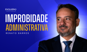Improbidade Administrativa - Prof.: Renato Rocha