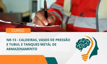 NR-13 - CALDEIRAS, VASOS DE PRESSÃO E TUBUL E TANQUES METÁL DE ARMAZENAMENTO