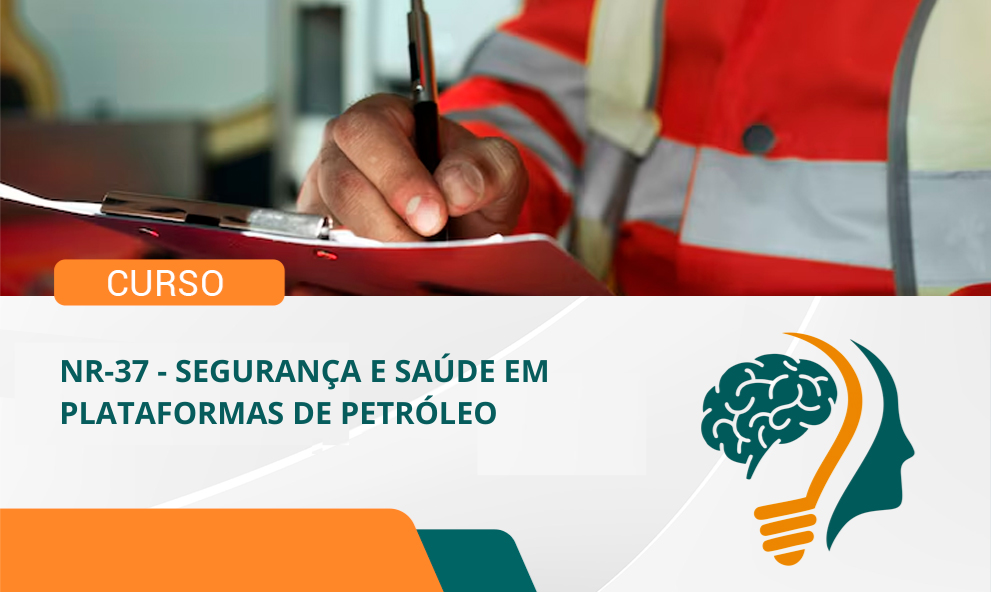 NR-37 - SEGURANÇA E SAÚDE EM PLATAFORMAS DE PETRÓLEO