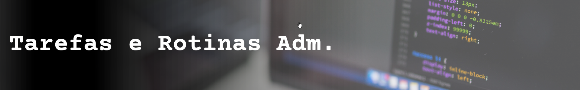 Tarefas e Rotinas Administrativas