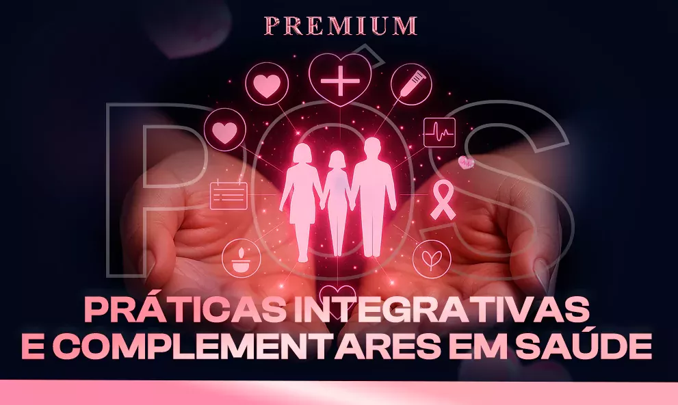 Pós-Graduação em Práticas Integrativas e Complementares em Saúde