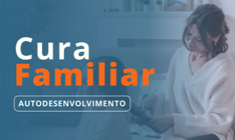 Cura Familiar - Existência Sistêmica