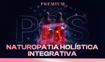 Pós-Graduação em Naturopatia Holística Integrativa