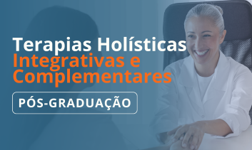 Pós-Graduação em Terapias Holísticas Integrativas e Complementares